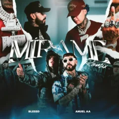Blessd, Anuel AA - MIRAME REMIX MIDI